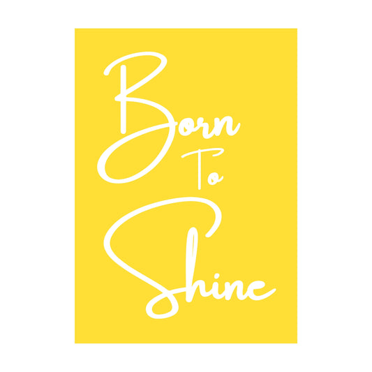 Just Add Joy "Born To Shine" Print-Breda's Gift Shop